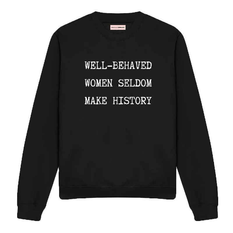 Today's Special minimalistic workout hoodieWell Behaved Women Seldom Make History Feminist Sweatshirt Today's Special minimalistic workout hoodieWell Behaved Women Seldom Make History Feminist Sweatshirt